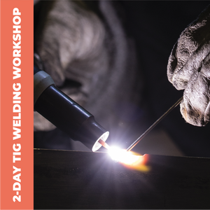 Welding: 2-Day Basic TIG Welding Workshop